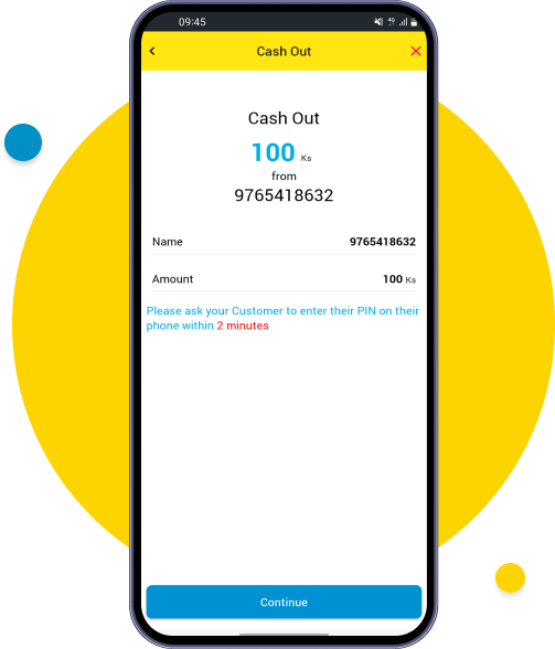 Review payment info and ask customer to enter PIN via Wave App > Inbox > Cashout Notification.
